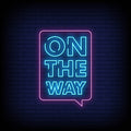 On The Way Neon Sign