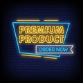 Premium Product Neon Sign