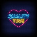 Quality Time Neon Sign