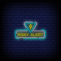 Risky Alert Neon Sign