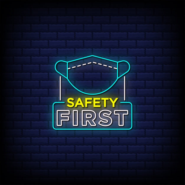Safety First Neon Sign — make neon sign