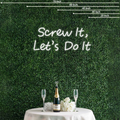 Screw It, Let's Do It Neon Sign Perfect For Creating A Loving Atmosphere