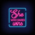 She Who Dares Win Neon Sign - Neon Pink Aesthetic