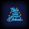 Stars Can't Shine Without Darkness In Neon Sign