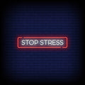 Stop Stress Neon Sign
