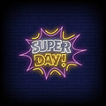 Super Day Neon Sign