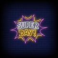 Super Day Neon Sign