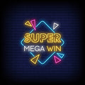 Super Mega Win Neon Sign