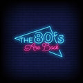 The 80's Are Back Neon Sign