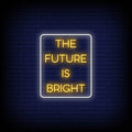 The Future Is Bright Neon Sign
