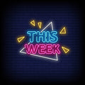 This Week Neon Sign