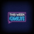 This Week Only Neon Sign