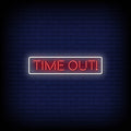 Time Out Neon Sign