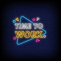 Time To Work Neon Sign