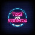 Time With Friends Neon Sign
