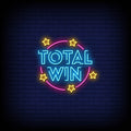 Total Win Neon Sign