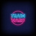 Train Hard Neon Sign