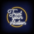 Trust Your Intuition Neon Sign