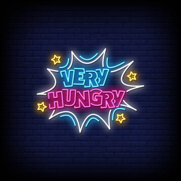 Very Hungry Neon Sign — make neon sign