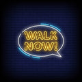Walk Now Neon Sign