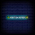 Watch More Neon Sign