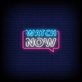 Watch Now Neon Sign