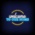 Welcome To Our Home, Neon Sign