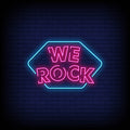 We Rock Neon Sign