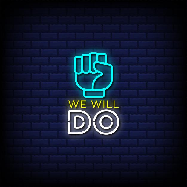 We Will Do Neon Sign — make neon sign