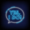 Yes I Do Neon Sign