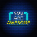 You Are Awesome Neon Sign