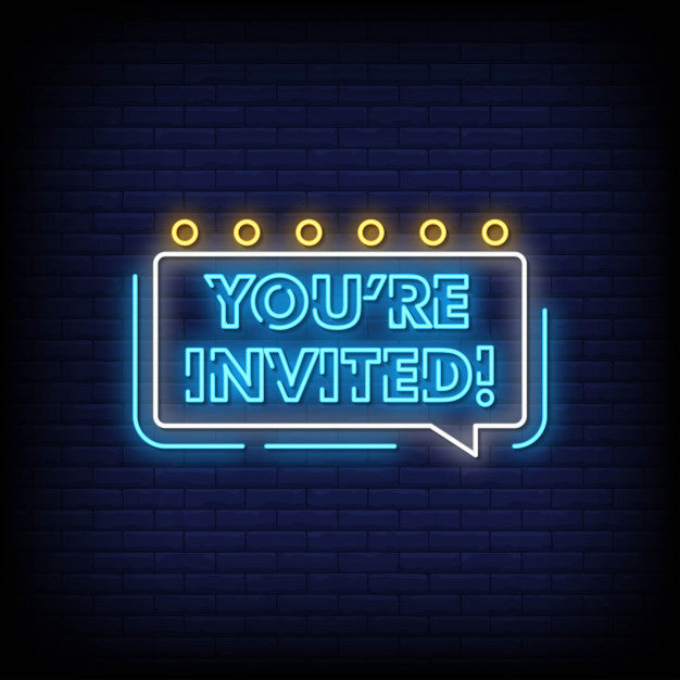You Are Invited Neon Sign — make neon sign