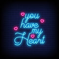 You Have My Heart Neon Sign