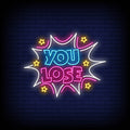 You Lose Neon Sign