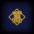 Zone For Fun Neon Sign