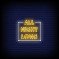 All Night Long Neon Sign