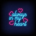 Always In My Heart Neon Sign