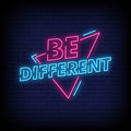 Be Different Neon Sign