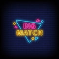 Big Match Neon Sign