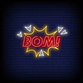 Bom Neon Sign