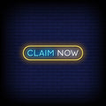 Claim Now Neon Sign