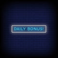Daily Bonus Neon Sign