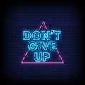 Don't Give Up Neon Sign