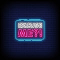 Excuse Me Neon Sign