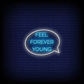 Feel Forever Young Neon Sign