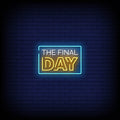 Final Day Neon Sign