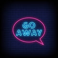 Go Away Neon Sign