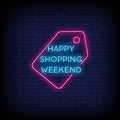 Happy Shopping Weekend Neon Sign