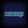 I Hate People Neon Sign