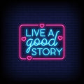 Live A Good Story Neon Sign